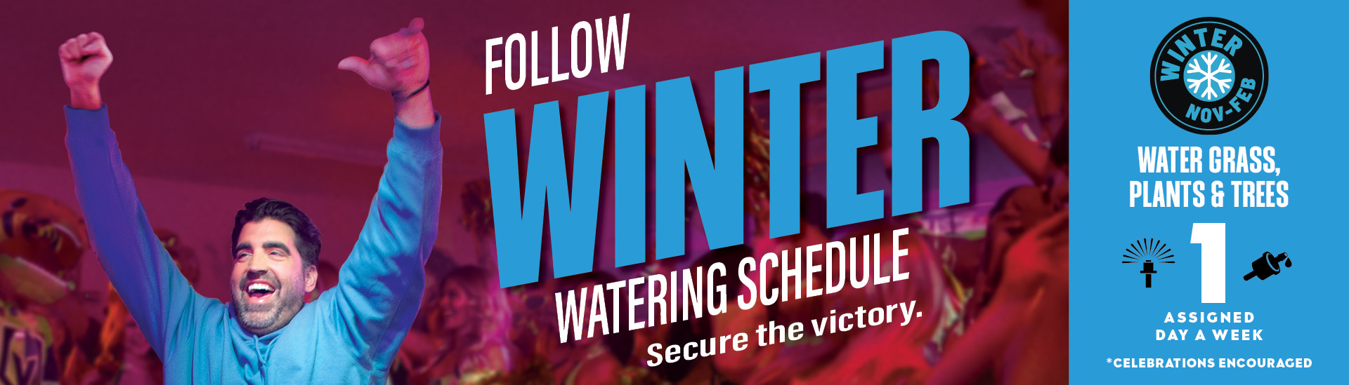 Banner promoting winter watering restrictions from September through October, featuring sports fans celebrating