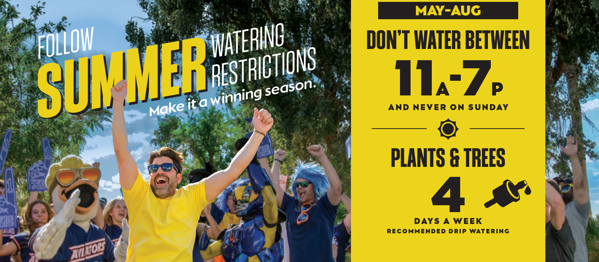 No watering on Sundays! Water plants and trees 4 days a week